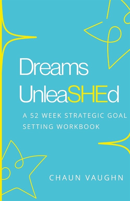 Dreams Unleashed Workbook (Paperback)