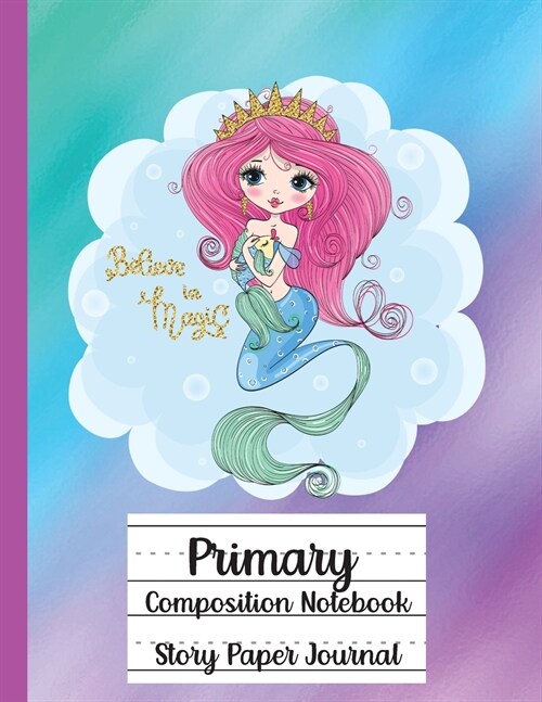 Primary Composition Notebook, Story Paper Journal (Paperback)