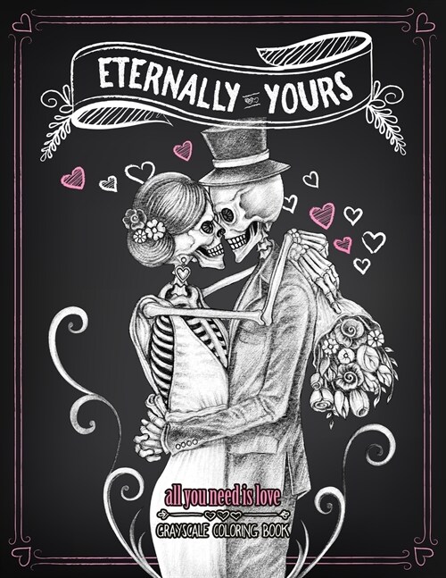 Eternally Yours: Unique and Funny Coloring Book - Love and Romantic Gift Idea! (Paperback)