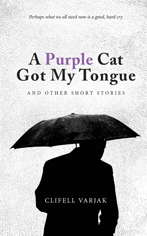 A Purple Cat Got My Tongue (Paperback)