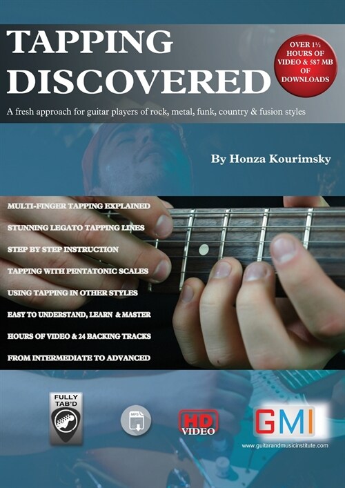 Tapping Discovered: A fresh approach for guitar players of rock, metal, funk, country & fusion styles (Paperback)