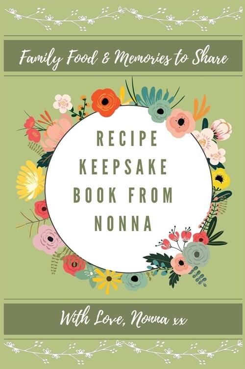 Recipe Keepsake Book From Nonna: Family Food Memories to Share (Hardcover)