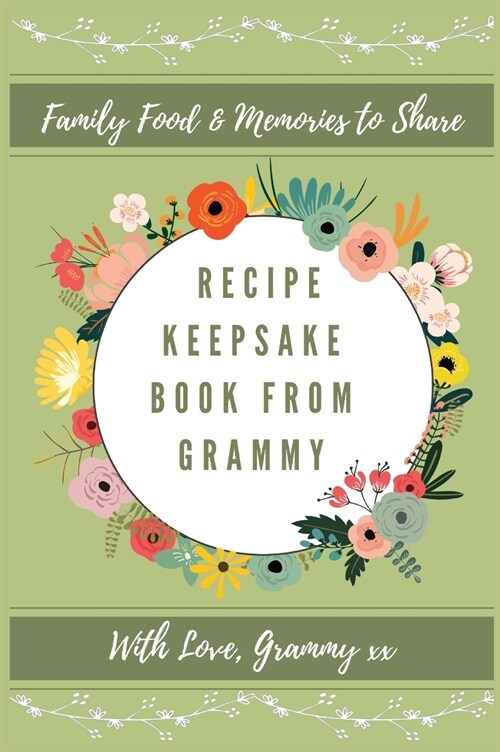 Recipe keepsake Book From Grammy: Family Food Memories to Share (Hardcover)