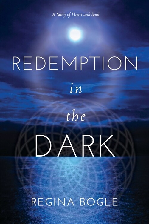 Redemption in the Dark: A Story of Heart and Soul (Paperback)