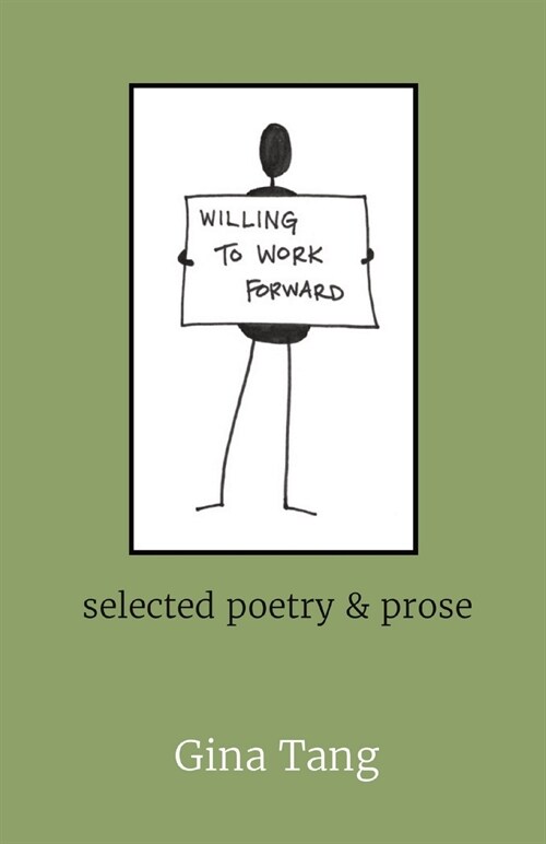 Willing to Work Forward: selected poetry & prose (Paperback)