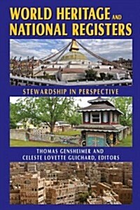 World Heritage and National Registers: Stewardship in Perspective (Hardcover)