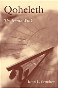 Qoheleth: The Ironic Wink (Hardcover)