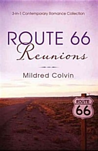 Route 66 Reunions: 3-In-1 Contemporary Romance Collection (Paperback)