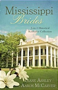 Mississippi Brides: Three-In-One Collection (Paperback)