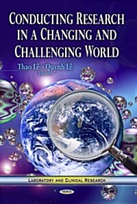 Conducting Research in a Changing and Challenging World (Hardcover)