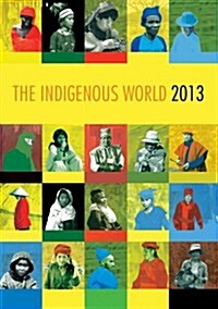 The Indigenous World 2013 (Paperback)