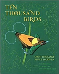 Ten Thousand Birds: Ornithology Since Darwin (Hardcover)