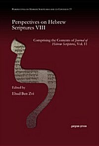 Perspectives on Hebrew Scriptures VIII (Hardcover)