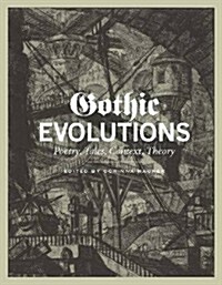 Gothic Evolutions: Poetry, Tales, Context, Theory (Paperback)