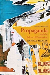 Propaganda and the Ethics of Persuasion - Second Edition (Paperback, 2, Revised)