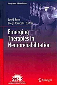 Emerging Therapies in Neurorehabilitation (Hardcover, 2014)