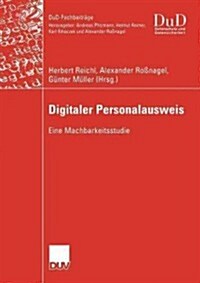Digitaler Personalausweis: Eine Machbarkeitsstudie (Paperback, 2005)