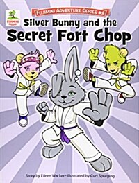 Silver Bunny and the Secret of Fort Chop (Hardcover)