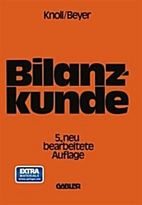 Bilanzkunde Mit Grundlagen Aus Buchf?rung Und Kostenrechnung (Paperback, 5, 5. Aufl. 1978)