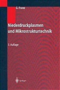 Niederdruckplasmen Und Mikrostrukturtechnik (Paperback, 3, Softcover Repri)