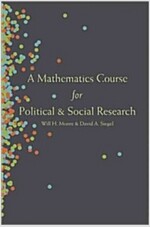 A Mathematics Course for Political and Social Research (Paperback)