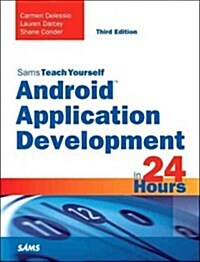 Android Application Development in 24 Hours (Paperback, 3)