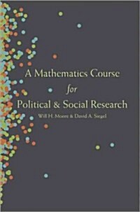 A Mathematics Course for Political and Social Research (Paperback)