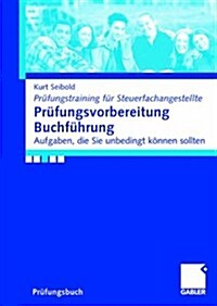 Pr?ungsvorbereitung Buchf?rung: Aufgaben, Die Sie K?nen Sollten (Paperback, 2006)