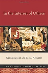 In the Interest of Others: Organizations and Social Activism (Paperback)