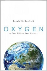 Oxygen: A Four Billion Year History (Hardcover)