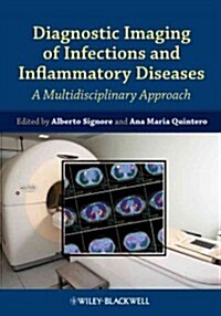 Diagnostic Imaging of Infections and Inflammatory Diseases: A Multidiscplinary Approach (Hardcover, New)