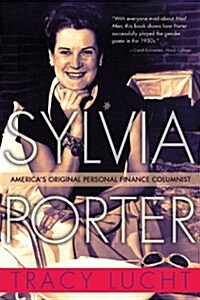 Sylvia Porter: Americas Original Personal Finance Columnist (Hardcover)
