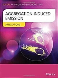 Aggregation-Induced Emission: Applications (Hardcover)