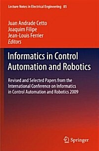 Informatics in Control Automation and Robotics: Revised and Selected Papers from the International Conference on Informatics in Control Automation and (Paperback, 2011)