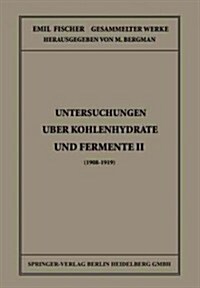 Untersuchungen ?er Kohlenhydrate Und Fermente II (1908 - 1919) (Paperback, 1922)