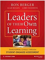 Leaders of Their Own Learning: Transforming Schools Through Student-Engaged Assessment (Paperback)