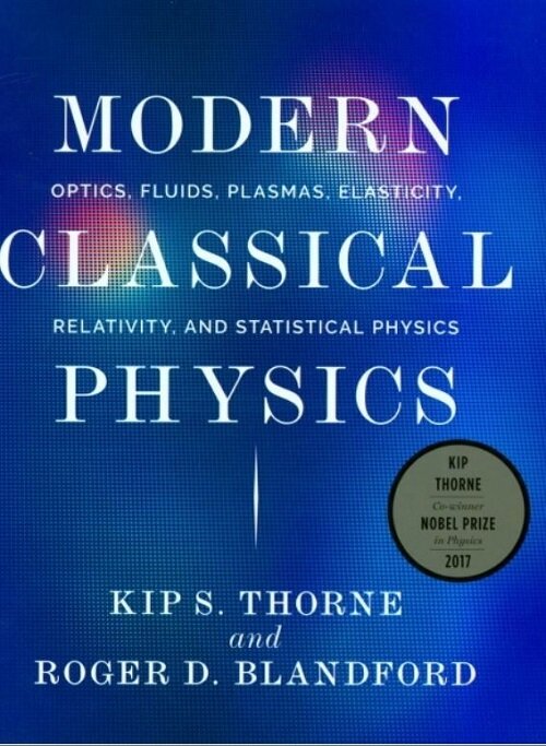 Modern Classical Physics: Optics, Fluids, Plasmas, Elasticity, Relativity, and Statistical Physics (Hardcover, 3 ed)