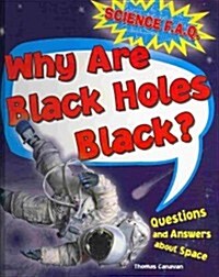 Why Are Black Holes Black? (Library Binding)
