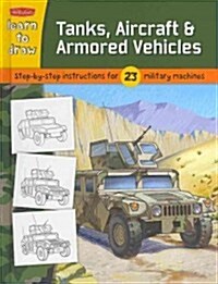 Tanks, Aircraft & Armored Vehicles (Hardcover)