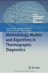 Methodology, Models and Algorithms in Thermographic Diagnostics (Hardcover, 2013)