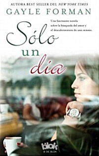 Solo un dia / Just One Day (Paperback)