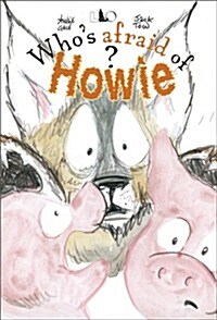 Whos Afraid of Howie? (Hardcover)