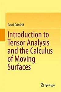 Introduction to Tensor Analysis and the Calculus of Moving Surfaces (Hardcover)