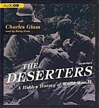 The Deserters: A Hidden History of World War II (Audio CD)