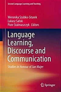 Language Learning, Discourse and Communication: Studies in Honour of Jan Majer (Hardcover, 2014)