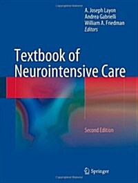 Textbook of Neurointensive Care (Hardcover, 2nd ed. 2014)