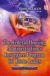 Federal Housing Administrations Insurance Program for Home Loans (Paperback, UK)