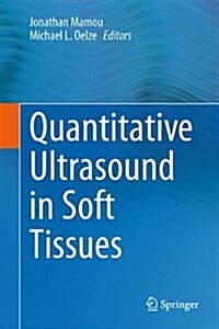 Quantitative Ultrasound in Soft Tissues (Hardcover, 2013)