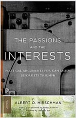 The Passions and the Interests: Political Arguments for Capitalism Before Its Triumph (Paperback)