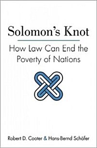 Solomons Knot: How Law Can End the Poverty of Nations (Paperback)